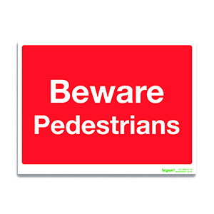 Beware Pedestrians Sign