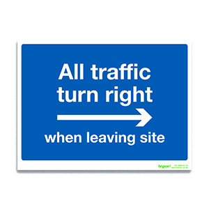All Traffic Turn Right When Leaving Site Sign